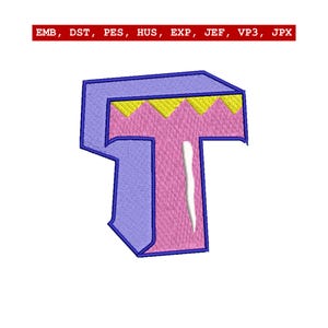 May include: Embroidered letter "T" in a bold, stylized design. The letter features a pink interior, outlined in blue, with a white vertical accent. The top edge has yellow triangular accents. The text "EMB, DST, PES, HUS, EXP, JEF, VP3, JPX" is at the top.