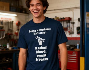 Funny Relatable Mechanic T-shirt | Blood Sweat & Beers | Gift for a Mechanic | Funny Mechanic Joke | Mechanic Gift Idea