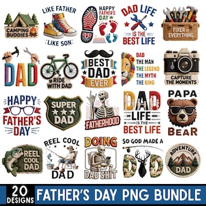 May include: A bundle of 20 Father's Day PNG designs. The designs feature text and graphics including camping, tools, a camera, a bear wearing sunglasses, and the words "Dad," "Fatherhood," and "Best Dad Ever."