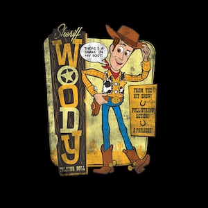 May include: A cartoon image of Sheriff Woody from the movie Toy Story. Woody is wearing a cowboy hat, vest, and boots. Text on the image includes "There's a snake in my boot!" and "From the hit show! Pull string action! 8 phrases!"