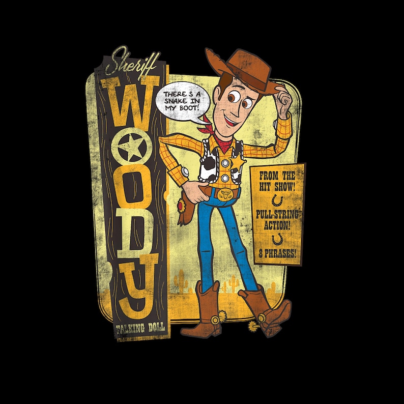 May include: A cartoon image of Sheriff Woody from the movie Toy Story. Woody is wearing a cowboy hat, vest, and boots. Text on the image includes "There's a snake in my boot!" and "From the hit show! Pull string action! 8 phrases!"