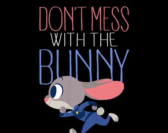 Zootopia Judy Hopps PNG – “Don’t Mess With Her” Graphic Design (Instant Digital Download)