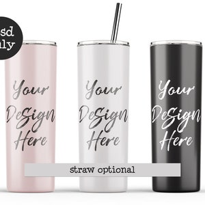 May include: Three stainless steel tumblers with lids and straws. The tumblers are pink, white, and black. Each tumbler has the text "Your Design Here" printed on the side.