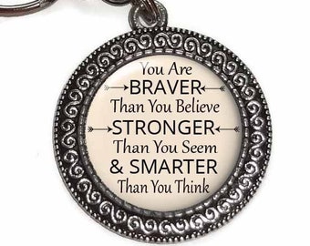 Keychain, You Are Braver, Stronger, Smarter, Inspirational, Saying, Quote, Purse, Handbag, Charm, Key Ring, Key Chain, Zipper Pull, Gift