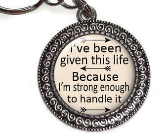 Keychain, I've Been Given This Life, Inspirational Saying, Quote, Purse, Handbag, Charm, Key Ring, Key Chain, Zipper Pull, Gift, Under 5