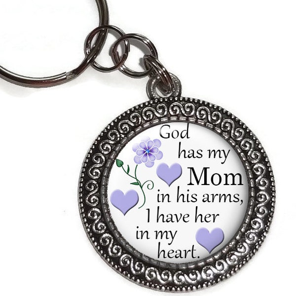 God Has My Mom In His Arms, In Memory Of Mom, Key Ring, Chain,  Purse Charm, Mother, Memorial, Remembrance, Parent, Sympathy Gift, Keepsake