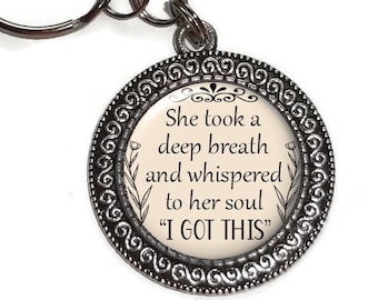 Key Chain, She Took A Deep Breath, Purse Charm, Strong Woman, Inspirational Saying, Quote, Motivational, Key Ring, Zipper Pull, Gift Under 5