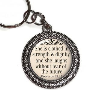 Clothed In Strength & Dignity Proverbs 31:25, Key Chain Or Purse Charm, Key Ring, Zipper Pull, Religious, Bible Verse, Christian, Scripture image 1