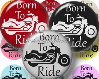 Motorcycle, Born To Ride, Bottle Cap Images, 1 Inch Circles, Digital Collage Sheet, Biker, Sayings, For Magnets, Cabochons, Jewelry, Pendant