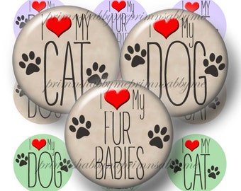 Love My DOG, CAT, Bottle Cap Images, 1 inch Circles, Digital Collage Sheet, Fur Babies, Instant Download, Printable, For Cabochons, Jewelry