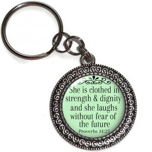 Clothed In Strength & Dignity Proverbs 31:25, Key Chain Or Purse Charm, Key Ring, Zipper Pull, Religious, Bible Verse, Christian, Scripture image 4