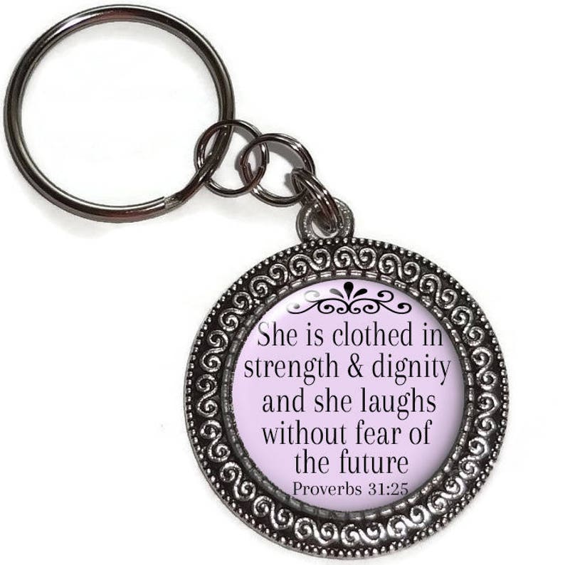 Clothed In Strength & Dignity Proverbs 31:25, Key Chain Or Purse Charm, Key Ring, Zipper Pull, Religious, Bible Verse, Christian, Scripture image 7