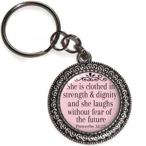 Clothed In Strength & Dignity Proverbs 31:25, Key Chain Or Purse Charm, Key Ring, Zipper Pull, Religious, Bible Verse, Christian, Scripture image 6