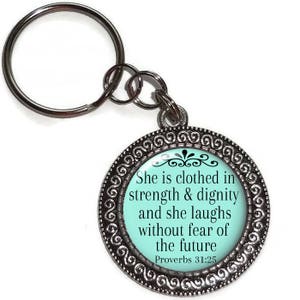 Clothed In Strength & Dignity Proverbs 31:25, Key Chain Or Purse Charm, Key Ring, Zipper Pull, Religious, Bible Verse, Christian, Scripture image 3