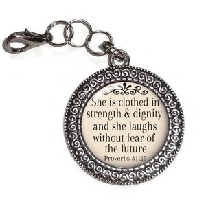 Clothed In Strength & Dignity Proverbs 31:25, Key Chain Or Purse Charm, Key Ring, Zipper Pull, Religious, Bible Verse, Christian, Scripture image 2