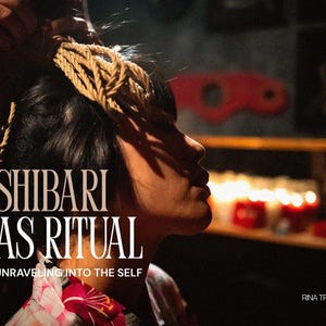 SHIBARI AS RITUAL