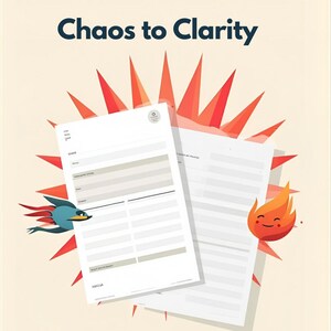 Könnte beinhalten: Ein illustriertes Poster mit dem Text "Chaos to Clarity" über zwei weißen Papierblättern. Ein blauer Vogel und eine lächelnde Flamme befinden sich links und rechts. Der Text "Tools that Love Your Brain Back" steht unten.