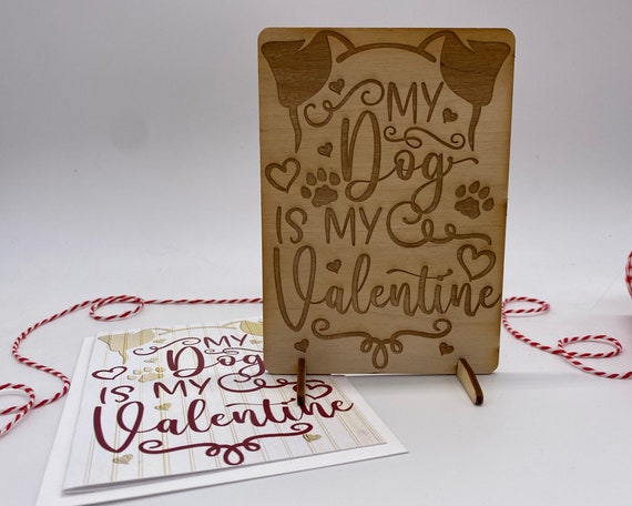 wood card, laser engraved card, Valentines Day card, I love you, my dog is my Valentine, Happy Valentines, BLP2500