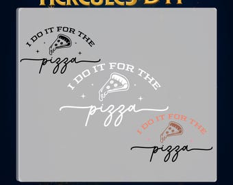 I Do It For The Pizza Heat Transfer,Humor Workout Motivation Shirt Hot Peel Design,Loseweight Gym Food Quote Design,Wellnes Motivation Shirt