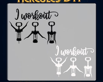 I Workout Wine Opener Ready to Press,Wine Lover DTF Transfer,Funny Gym Wine Humor Quote,Cute Special Workout Humor Hot Peel DTF Design