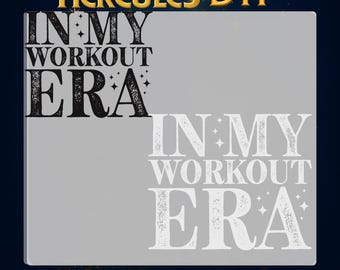 In My Workout Era Ready to Press,Fitness Shirt DTF Print on demand,Trendy GYM Motivation Shirt DTF Transfer,Go to Workout Heat to Press