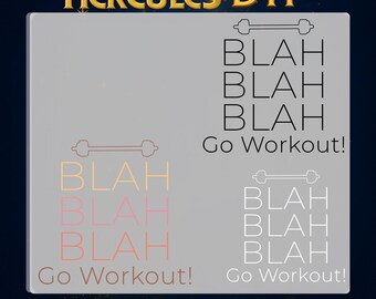 Blah Blah Blah Go Workout DTF Transfer,Gym Lover Motivation Shirt Hot Peel Design,No Excuses Fitness Shirt Ready to Print,Gift for Trainer