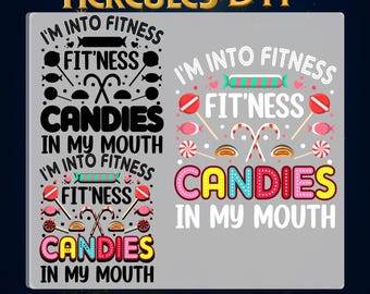 Fit’ness Candies In My Mouth Ready to Press,I’m Into Fitness DTF,Personal Trainer GYM DTF Transfer,Funny Gym Humor Workout Hot Peel Design