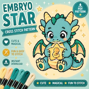 Könnte beinhalten: Ein Kreuzstichmuster mit dem Titel EMBRYO STAR, das einen türkisfarbenen Drachen zeigt, der einen gelben Stern mit einer Embryo-Grafik hält. Das Design enthält Text wie CUTE & MAGICAL, FUN & EASY TO STITCH und INSTANT DOWNLOAD sowie sechs bunte Stickgarne.