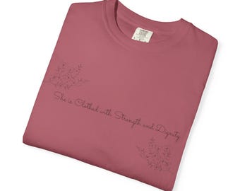 She Is Clothed in Strength and Dignity T-Shirt | Inspirational Scripture Tee Comfort Clothes