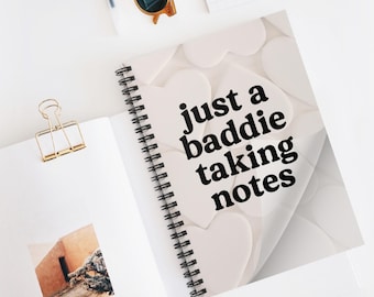 Just a Baddie Taking Notes Spiral Notebook