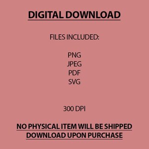 Op de afbeelding: Een digitale downloadafbeelding op een roze achtergrond. De tekst luidt "DIGITALE DOWNLOAD" bovenaan, gevolgd door "BESTANDEN INBEGREPEN:" en geeft de bestandstypen PNG, JPEG, PDF en SVG weer. De afbeelding vermeldt ook "300 DPI" en "ER WORDT GEEN FYSIEK ARTIKEL VERZONDEN DOWNLOAD BIJ AANKOOP."