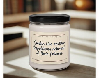 Smells Like Another Republican Rebrand Of Their Failures Candle | Funny Soy Candle, Political Humor Gift, Activist Gift