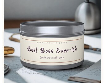 Best Boss Ever...ish Tin Candle | Funny Soy Candle, Work Humor, Boss Gift
