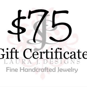 75 Dollar Gift Certificate for Laura J Designs, Gift Certificate, Gifts for Mom, Gifts for Her