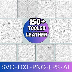 May include: A collection of black and white floral and scrollwork patterns. The image includes the text "150+ Tooled Leather" in a blue and purple circle, and "SVG-DXF-PNG-EPS-AI" at the bottom.