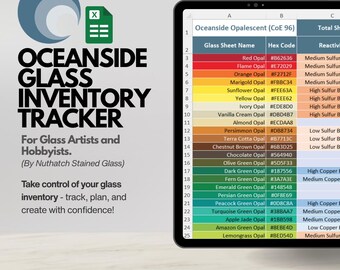 May include: Digital inventory tracker for glass artists and hobbyists. The image shows a tablet displaying a spreadsheet of glass sheet names, hex codes, and reactivity. The text reads "Oceanside Glass Inventory Tracker."