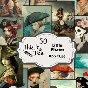 May include: A collection of digital art prints depicting women in pirate costumes. The illustrations show women wearing tricorn hats, holding papers, and sailing on ships. The central image has the text "Thistle & Tea" and "Little Pirates 8.5 x 11 jpg".