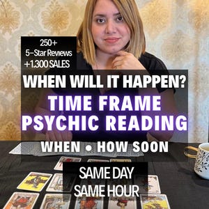 以下が含まれることがあります： 250+ 5-Star Reviews +1,300 SALES、WHEN WILL IT HAPPEN? TIME FRAME PSYCHIC READING、WHEN • HOW SOON、SAME DAY SAME HOURというテキストが、黒い布の上に広げられたタロットカードの上に表示された、サイキックリーディングサービスの広告画像。