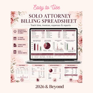 May include: A digital billing spreadsheet for solo attorneys displayed on a laptop screen, featuring charts, tables, and financial data. The design includes floral accents, text labels like 'Easy to Use' and '2026 & Beyond', and icons for time tracking and invoicing.