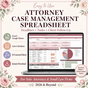 May include: An attorney case management spreadsheet displayed on a laptop screen, featuring an executive dashboard with charts, task lists, and client follow-up tracking. The design includes floral accents, text labels for Excel and Google Sheets compatibility, and notes for solo attorneys and small law firms for 2026 and beyond.