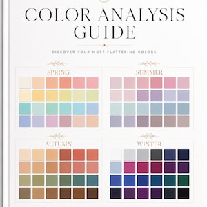 May include: A white book cover titled COLOR ANALYSIS GUIDE with the subtitle DISCOVER YOUR MOST FLATTERING COLOURS. It features four grids of coloured squares labelled SPRING, SUMMER, AUTUMN, and WINTER, with the text KNOW YOUR COLOURS. ELEVATE YOUR STYLE. BE YOUR MOST RADIANT. at the bottom.