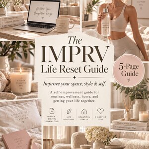 以下が含まれることがあります： IMPRVによる5ページのライフリセットガイド。ノートパソコン、水筒、キャンドル、ジャーナル、インテリア雑貨などのライフスタイル画像のコラージュ。テキストには「The IMPRV Life Reset Guide, Improve your space, style & self」と記載されています。