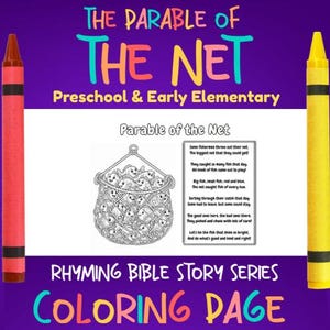 May include: A coloring page titled The Parable of the Net for preschool and early elementary students. It features a black and white line drawing of a net filled with fish, a rhyming poem, and is framed by a red crayon on the left and a yellow crayon on the right against a purple background.