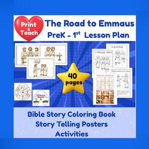 May include: A blue background with a heart-shaped logo that says "Print & Teach". The text reads "The Road to Emmaus PreK - 1st Lesson Plan". Includes a yellow star with "40 pages". Also includes Bible story coloring book, story telling posters, and activities.