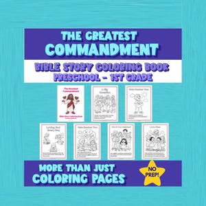 May include: A digital Bible story colouring book for preschool to 1st grade titled The Greatest Commandment. The cover and seven interior pages feature black and white line art illustrations of biblical scenes with text. A yellow star says NO PREP.