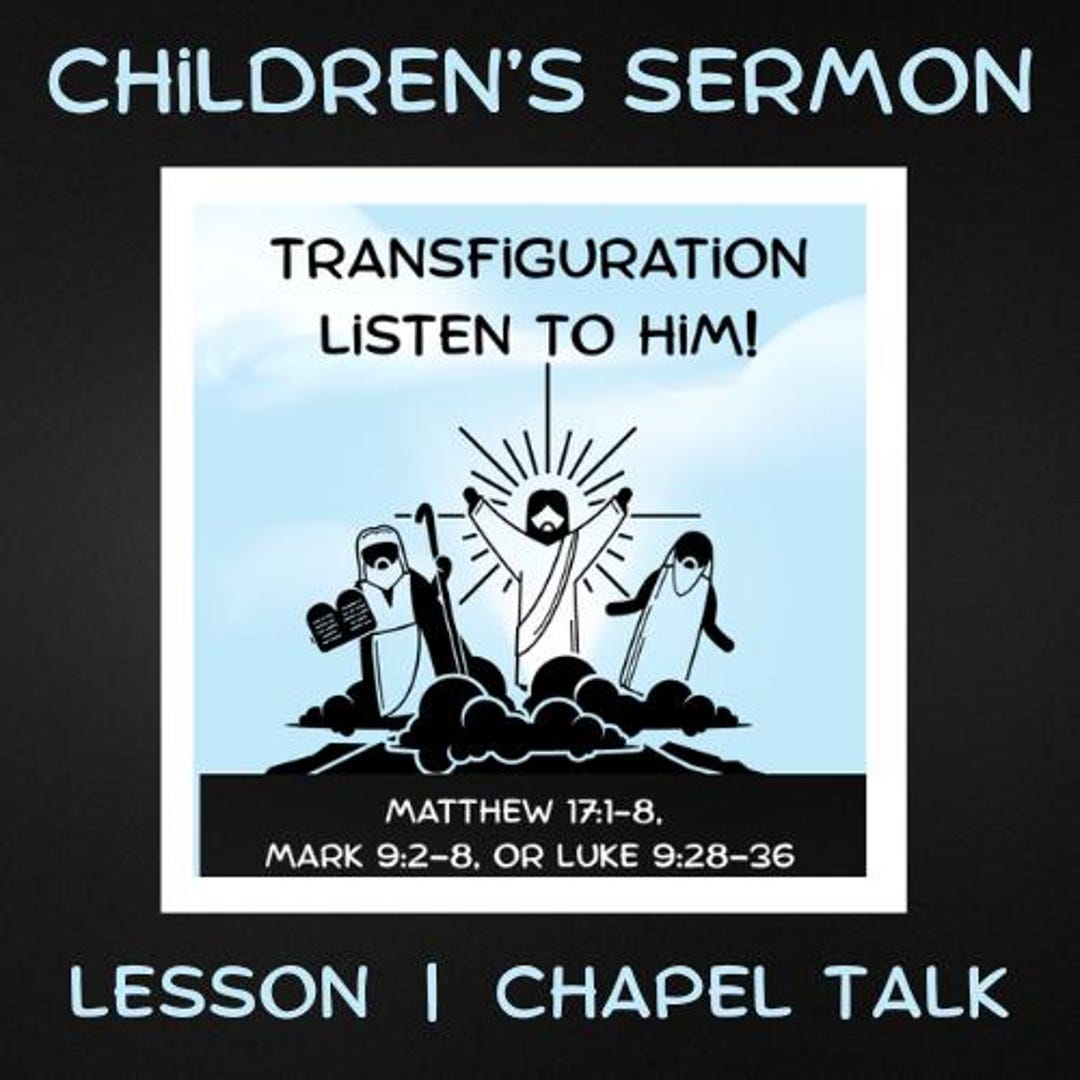 Transfiguration -listen to Him! (matthew 17:1-8) Children's Bible ...