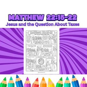 Może przedstawiać: Czarno-biała kolorowanka do druku z komiksem zatytułowanym Matthew 22:15-22 Jesus and the Question About Taxes. Strona zawiera kilka paneli z rysunkami liniowymi postaci oraz tekst opisujący biblijną historię.
