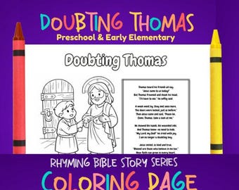 May include: A coloring page titled "Doubting Thomas" from the Rhyming Bible Story Series. The image features a black and white illustration of Jesus and Thomas, with text and a red and yellow crayon on either side. The text includes "Preschool & Early Elementary" and "COLORING PAGE".