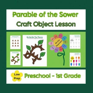 May include: A Parable of the Sower craft object lesson for preschool to 1st grade. The set includes printable sheets featuring brown thorns, green leaves, and a colorful flower with petals labeled Be the Good Dirt, plus a yellow Low Prep icon.