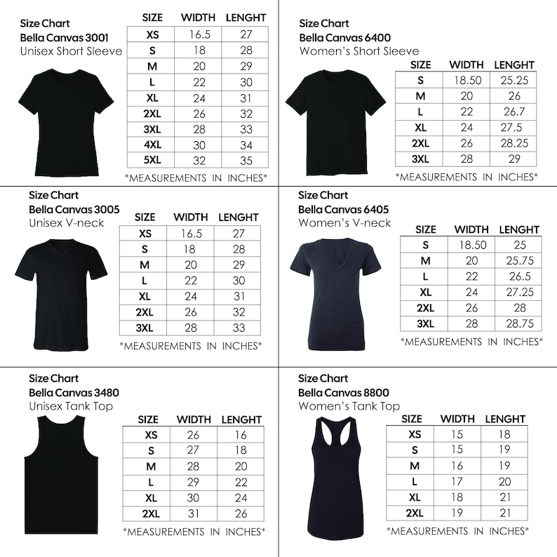 May include: Size charts for various Bella Canvas apparel, including unisex short sleeve, women's short sleeve, unisex V-neck, women's V-neck, unisex tank top, and women's tank top. Measurements are provided in inches for each size.
